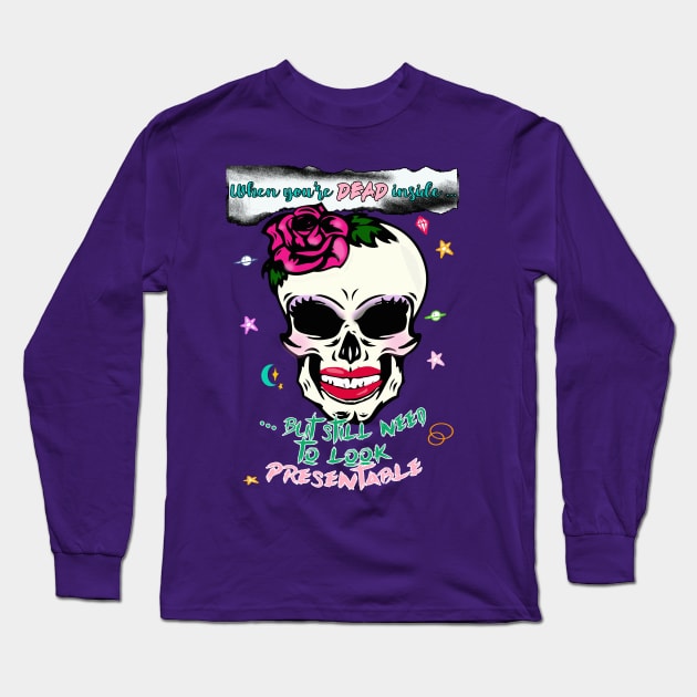 When you're dead inside but still need to look presentable Long Sleeve T-Shirt by By Diane Maclaine